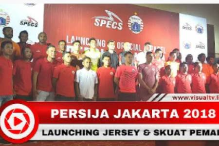 Launching Jersey dan Skuat Pemain Persija 2018